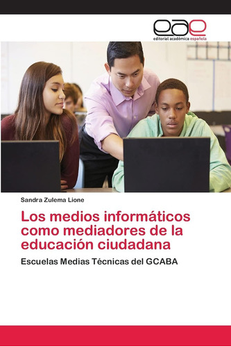 Libro: Los Medios Informáticos Como Mediadores De La Educaci