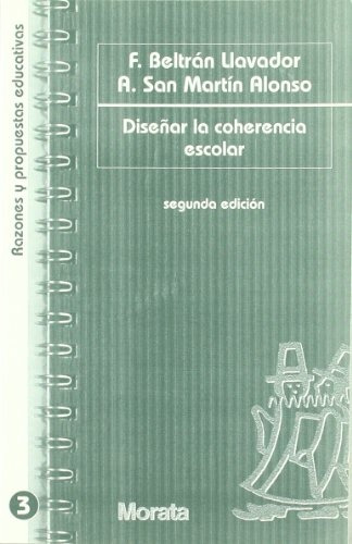 Diseñar La Coherencia Escolar.. - San Martín Alonso, Beltrán