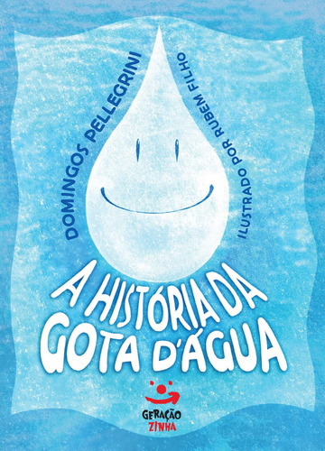 A história da gota d'água, de Pellegrini, Domingos. Editora Geração Editorial Ltda em português, 2012