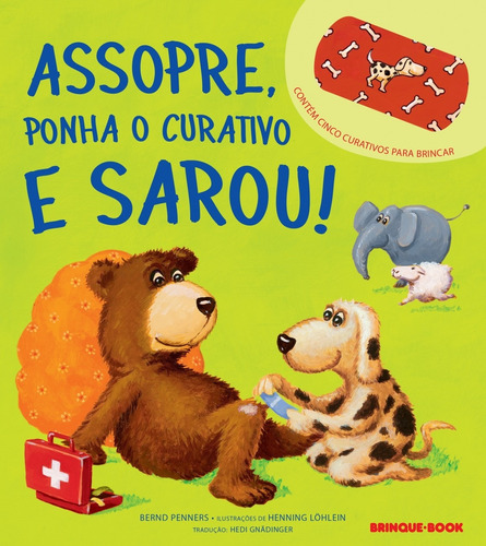 Assopre, ponha o curativo e sarou!, de Penners, Bernd. Brinque-Book Editora de Livros Ltda, capa dura em português, 2017