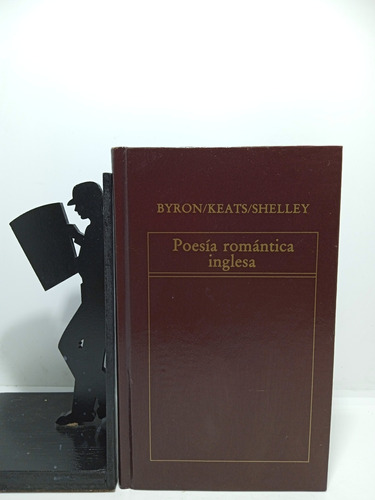 Byron - Keats - Shelley - Poesía Romántica Inglesa - Col Lit