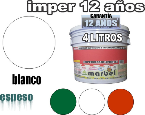 Impermeabilizante Aislante Marbel 12 Años 4 Litros 3 Colores