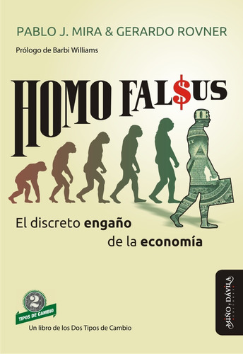 Imagen 1 de 2 de Homo Falsus. El Discreto Engaño De La Economía, Mira/rovner