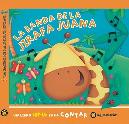 Banda De La Jirafa Juana [un Divertido Libro Pop Up] (colec