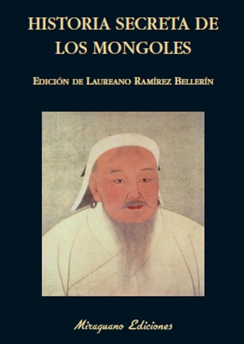 Historia Secreta De Los Mongoles - Laureano Ramirez Bellerin, De Laureano Ramirez Bellerin. Editorial Miraguano En Español