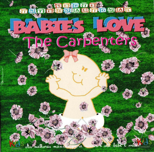 Cd Babies Love The Carpenters - Carpenters Para Bebês