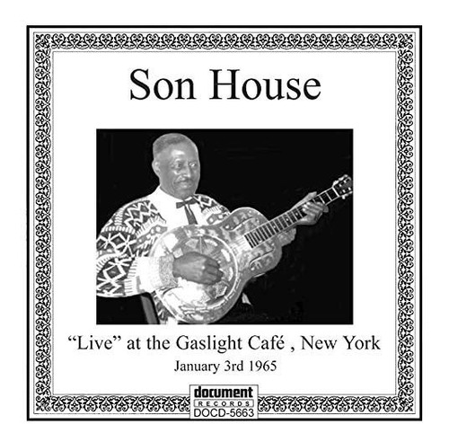 Cd Live At The Gaslight Cafe Nyc - Son House