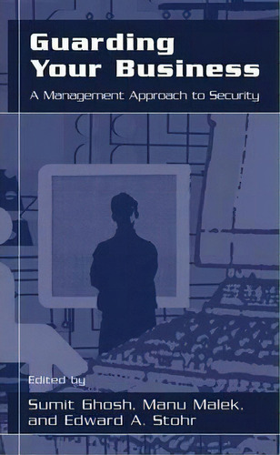 Guarding Your Business : A Management Approach To Security, De Manu Malek. Editorial Springer-verlag New York Inc., Tapa Blanda En Inglés, 2013