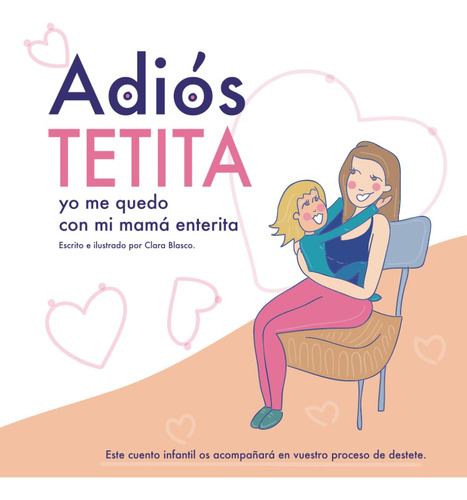 Libro : Adis Tetita, Yo Me Quedo Con Mi Mam Enterita....