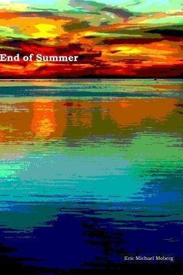 End Of Summer - Eric Michael Moberg (paperback)