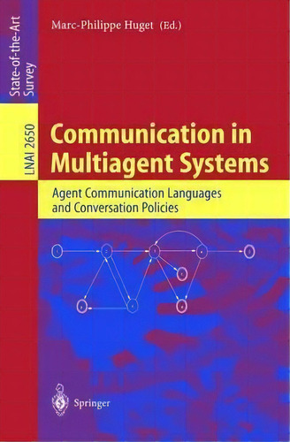 Communication In Multiagent Systems, De Marc-phillipe Huget. Editorial Springer Verlag Berlin Heidelberg Gmbh Co Kg, Tapa Blanda En Inglés