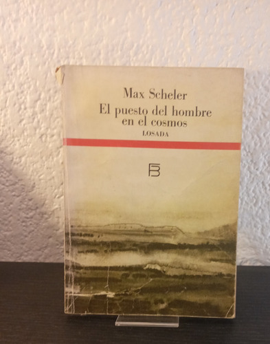 El Puesto Del Hombre En Los Cosmos - Max Scheler