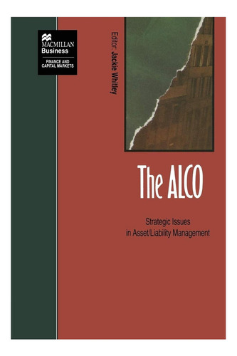 The Alco: Strategic Issues In Management (finance And Capital Markets Series), De Whitley, Jacqueline. Editorial Macmillan, Tapa Blanda En Inglés