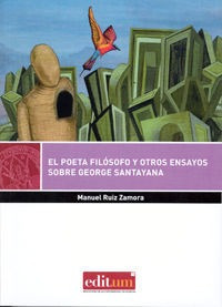 Poeta Filosofo Y Otros Ensayos Sobre George Santayana,el ...