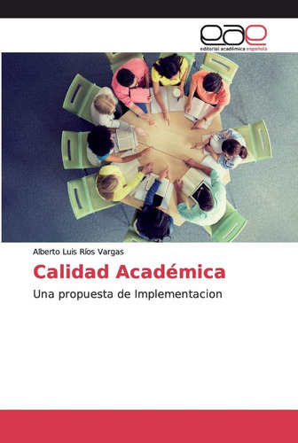 Libro: Calidad Académica: Una Propuesta De Implementacion (s