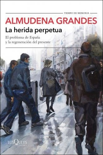 Herida Perpetua (coleccion Tiempo De Memoria 126) - Grandes