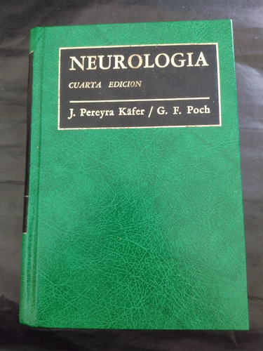 Neurologia De J. Pereyra Kaffer Y G. F. Poch