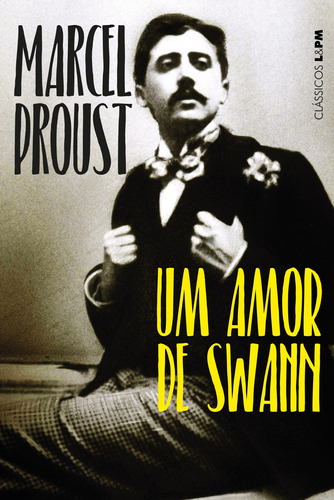 Um amor de Swann, de Proust, Marcel. Série Clássicos L&PM Editora Publibooks Livros e Papeis Ltda., capa mole em português, 2019