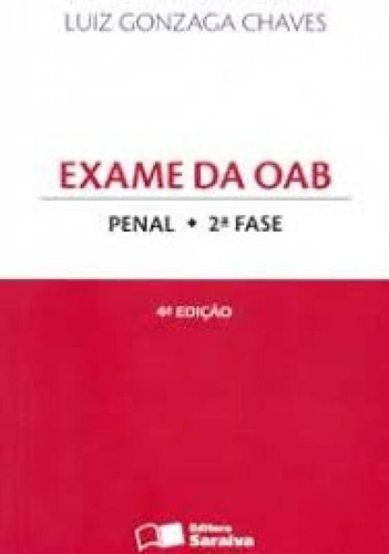 Exame da Oab: Penal 2ª Fase, de José Benicío Paes Chaves. Editorial SARAIVA (JURIDICOS) - GRUPO SOMOS SETS, tapa mole en português