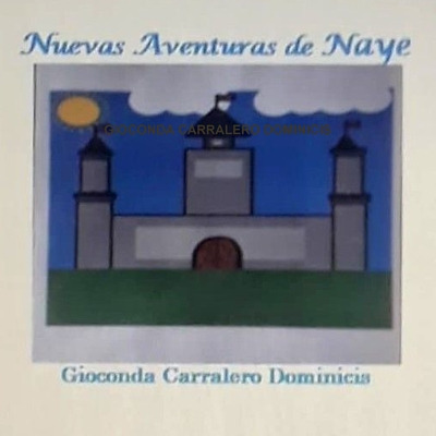 Libro Nuevas Aventuras De Naye - Carralero Dominicis, Gio...