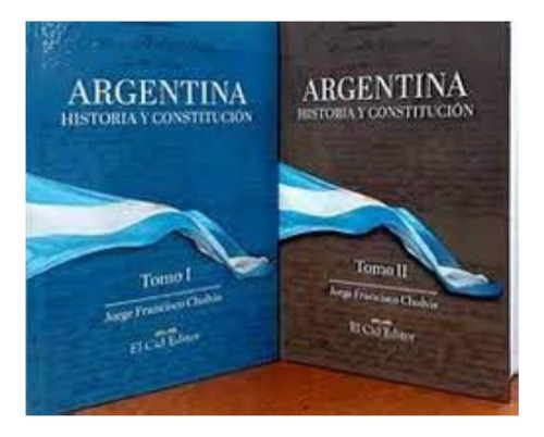 Argentina Historia Y Constitucion - Cholvis Jorge Frncisco