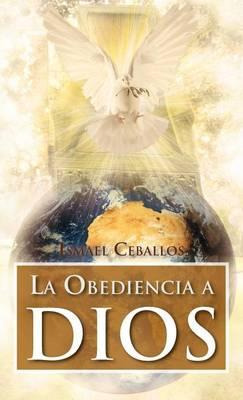 Libro La Obediencia A Dios - Ismael Ceballos