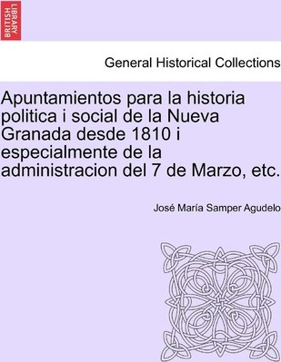 Libro Apuntamientos Para La Historia Politica I Social De...