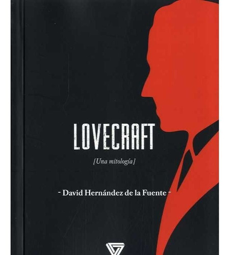 Lovecraft Una Mitologia - Hernandez De La Fuente, David