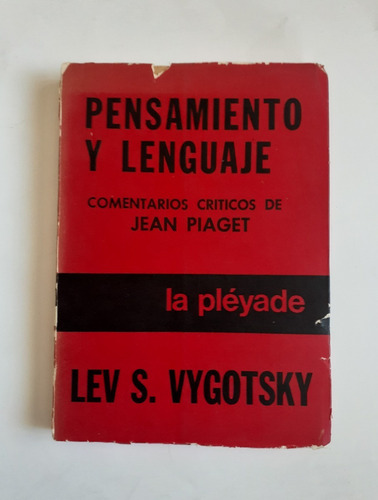 Pensamiento Y Lenguaje.                     Lev S. Vygotsky.