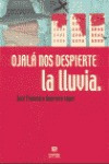 Libro Ojalã¡ Nos Despierte La Lluvia