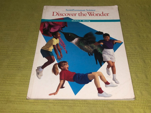 Discover The Wonder Module D Moving - Scott Foresman