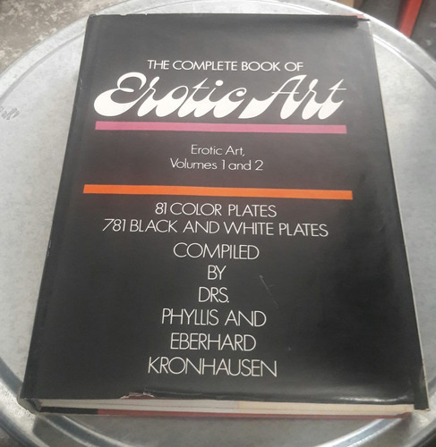 The Complete Book Of Erotic Art. Volumes One And Two