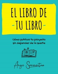 Libro De Tu Libro, El. - Angie Sammartino