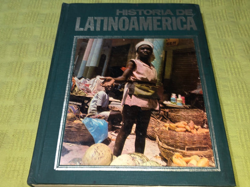 Historia De Latinoamérica / Tomo 1: Pueblos Y Países - Ceal