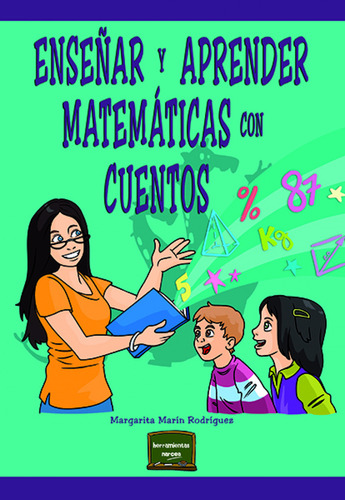 Ensenar Y Aprender Matematicas Con Cuentos - Marin Rodriguez
