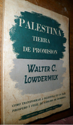 Palestina Tierra De Promision Walter C. Lowdermilk 1945