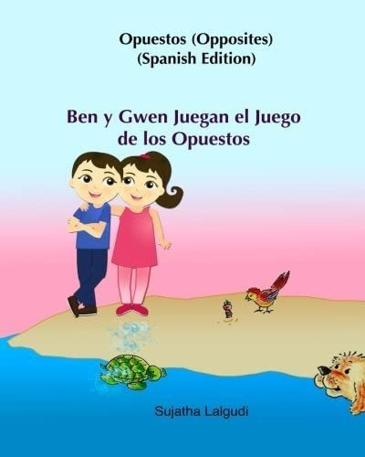 Libro: Ben Y Gwen Juegan El Juego De Los Opuestos: Cuentos P