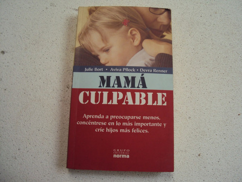 Mama Culpable , Aprenda A Preocuparse Menos , Concentrese