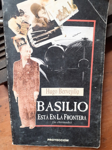 Basilio Esta En La Frontera ( La Chirinada)/ Hugo Bervejillo