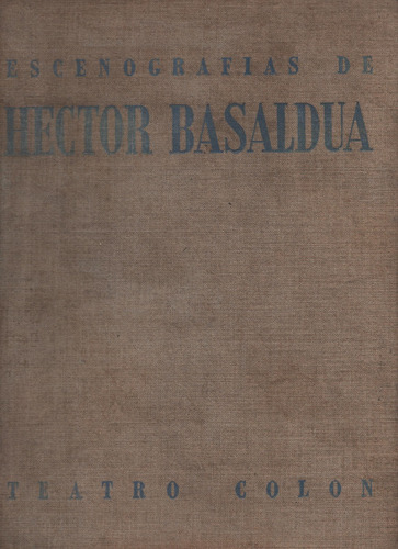 Escenografias De Hector Basaldua - Teatro Colón  - Ñ836