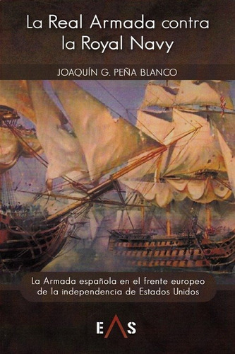 Real Armada Contra La Royal Navy,la - Peña Blanco, Joaqu...