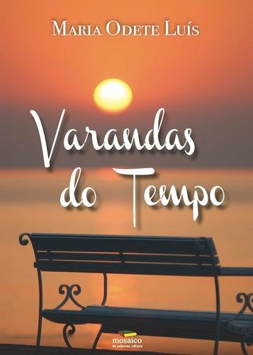 Libro Varandas Do Tempo - Odete Luis, Maria