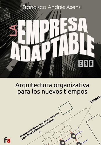 Libro: La Empresa Adaptable: Arquitectura Organizativa Para 