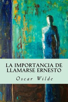 Libro La Importancia De Llamarse Ernesto - Wilde, Oscar