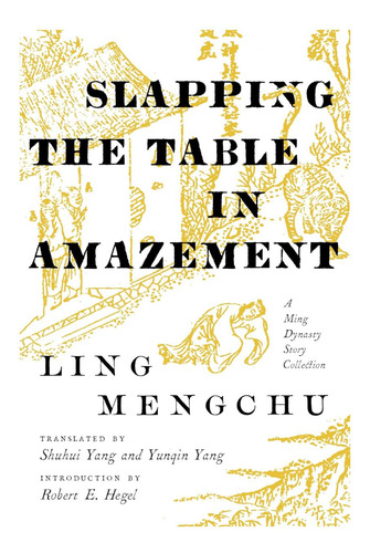 Libro: The Table In Amazement: A Ming Dynasty Story Collecti
