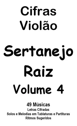 Caderno De Cifras Violão Sertanejo Raiz Vol.4 - 49 Músicas