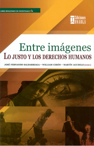 Entre Imágenes. Lo Justo Y Los Derechos Humanos ( Libro Nu