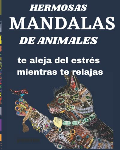 Hermosas Mandalas De Animales: Te Aleja Del Estres Mientras