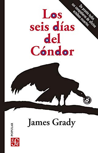 Libro Los Seis Dias Del Condor  De Grady James  Fce