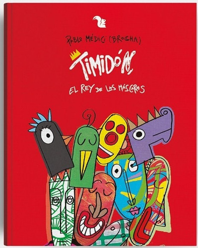 Timidon, El Rey De Las Mascaras